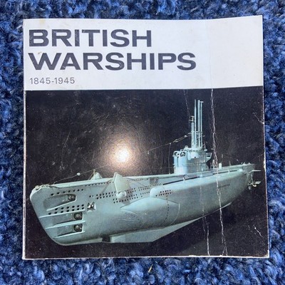 British Warships, 1845-1945 By Basil W. Bathe Her Majesty s Stationary Office