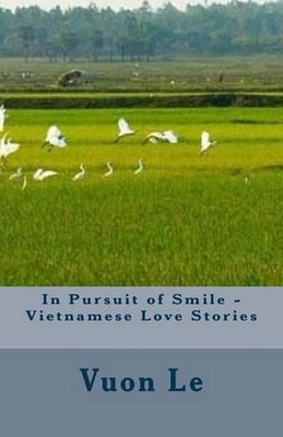 In Pursuit of Smile - Vietnamese Love Stories by Vuon Thi Le (English) Paperback