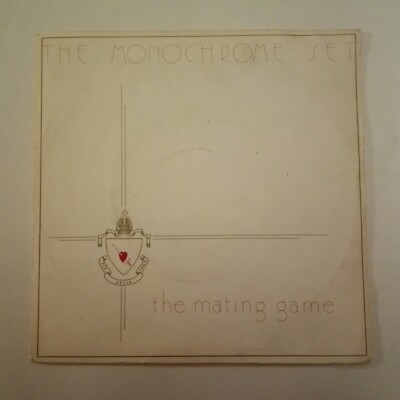 7'' single The Monochrome Set   The Mating Game