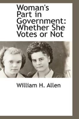 Woman's Part In Government: Whether She Votes Or Not