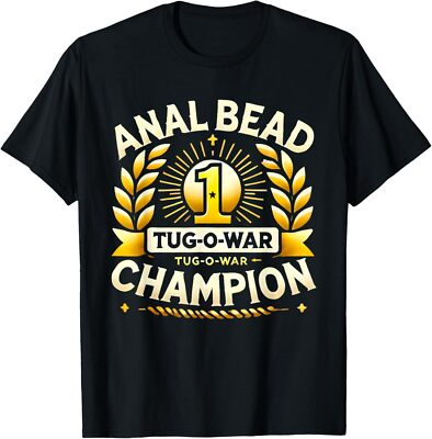 #ad Bead Tug O War Champion Funny Saying Adult Humor Men Women T Shirt $17.50