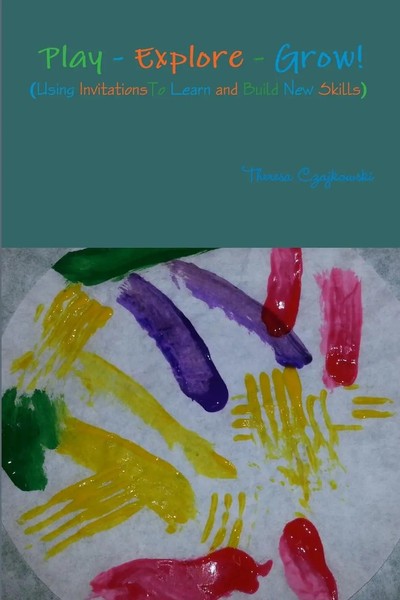 Play - Learn - Grow! (Using Invitations To Play, Learn And Build New Skills)-image