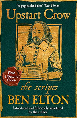 Upstart Crow: The Scripts - Elton, Ben