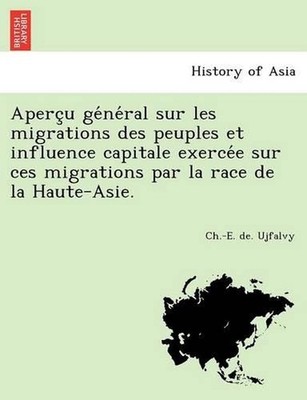 Apercu general sur les migrations des peuples et influence capitale exercee sur
