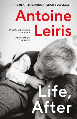 Life, After Antoine Leiris Taschenbuch Englisch 2024 Random House UK Ltd
