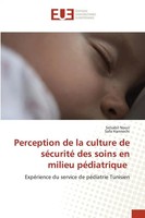 Perception De La Culture De SéCurité Des Soins En Milieu PéDiatrique Taschenbuch