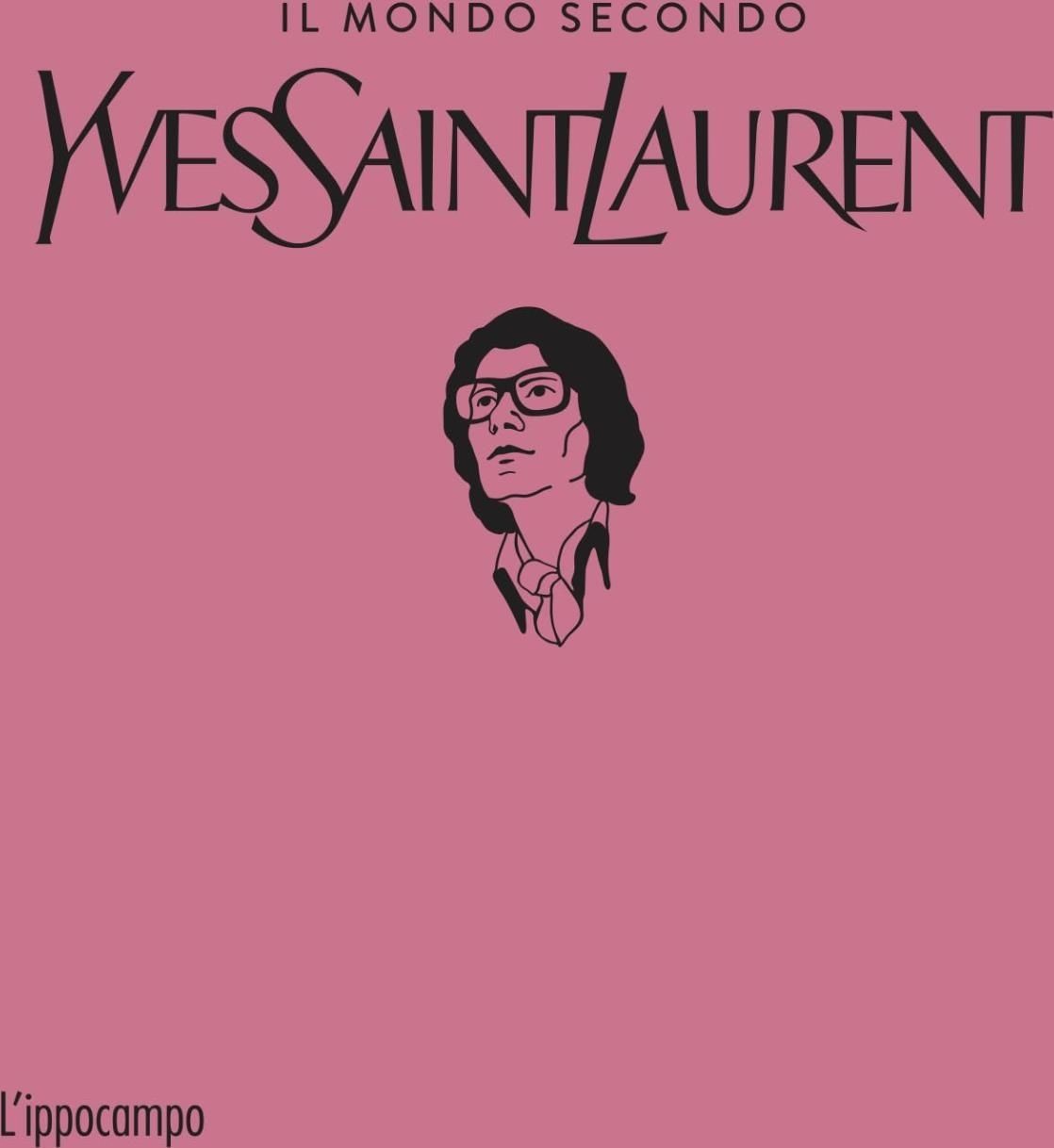 Libri Patrick Mauriès - Il Mondo Secondo Yves Saint-Laurent