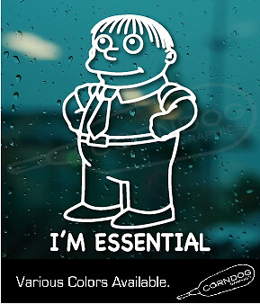 Ralph I'm Essential STICKER VINYL DECAL WORKER NO QUARANTINE | eBay