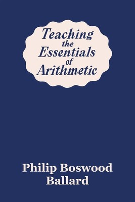Teaching the Essentials of Arithmetic (Yesterday's Classics) Ballard Taschenbuch
