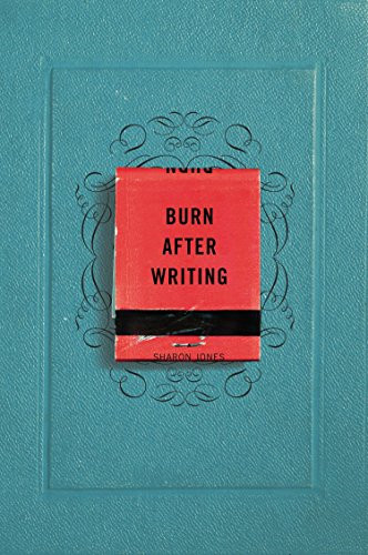 Burn After Writing - Jones, Sharon