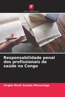 Virgile Rivet Samba-Moussinga | Responsabilidade Penal Dos Profissionais De...
