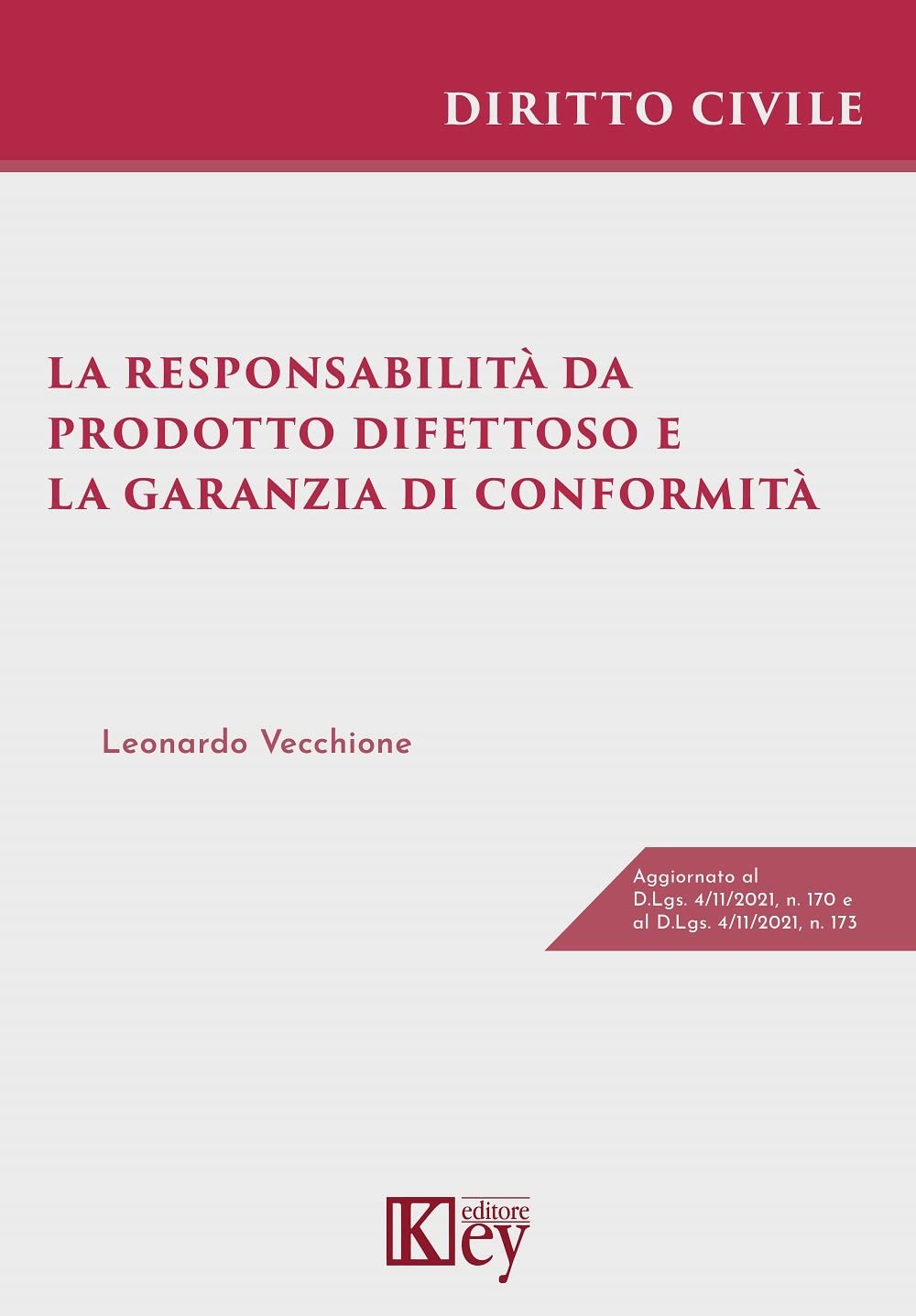 Leonardo Vecchi La responsabilità da prodotto difettoso e la garanzi (Paperback)