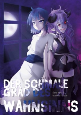 Der schmale Grad des Wahnsinns - Sara Noxx & M. Förster Goethes Erben