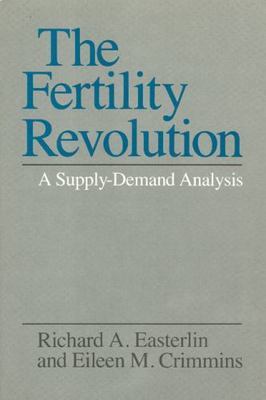 The Fertility Revolution: A Supply-Demand Analysis