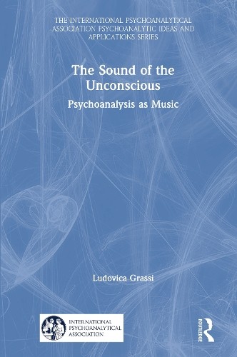 The Sound of the Unconscious - 9780367645526