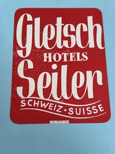 Authentic Vintage Luggage Label ~ GLETSCH SEILER HOTELS ~ Switzerland