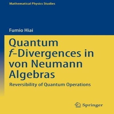 Quantum f-Divergences in von Neumann Algebras Reversibility of Qu