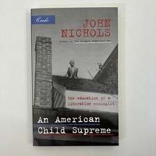 An American Child Supreme John Nichols SIGNED 2001 TPB Milkweed World As Home