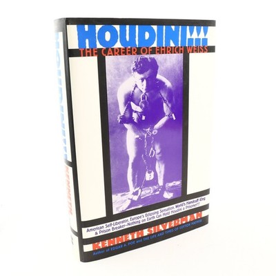 HOUDINI!!! THE CAREER OF EHRICH WEISS Kenneth Silverman 1996 First Edition
