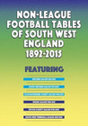 Non-League Football Tables of South West England 1892-2015
