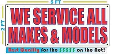 WE SERVICE ALL MAKES & MODELS Banner Sign NEW