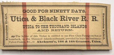 Victorian Excursion Ticket Utica & Black River Railroad Thousand Islands B59