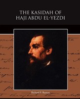 The Kasidah Of Haji Abdu El-Yezdi Richard F. Burton Taschenbuch Englisch 2009