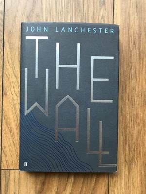 The Wall by John Lanchester Hardover First Edition First Impression