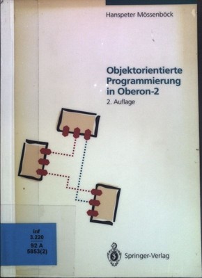 Objektorientierte Programmierung in Oberon-2. Mössenböck, Hanspeter:
