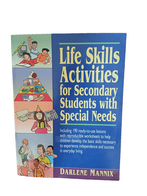 Life Skills Activities for Secondary Students with Special Needs Darlene Mannix