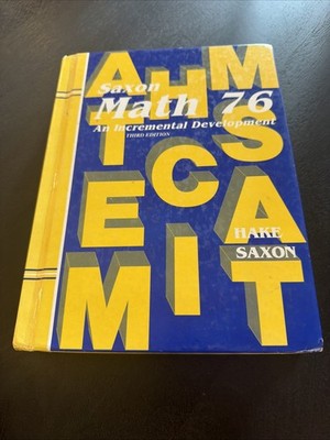 Math 76: An Incremental Development (Saxon Math 7/6)