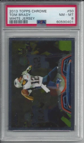 2013 Topps Chrome #50 Tom Brady (White Jersey) - PSA 8