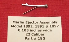 Marlin 1891, 1892 & 97 Ejector Assembly  for 22 Caliber Rifle - Part # 18G