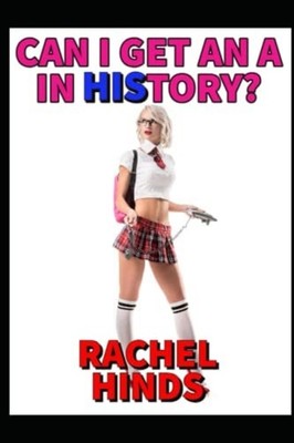 Can I Get An A In History? -  NEW RACHEL. HINDS 2023-04-05