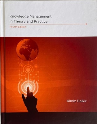 Knowledge Management in Theory and Practice 4e / Dalkir HC / LN