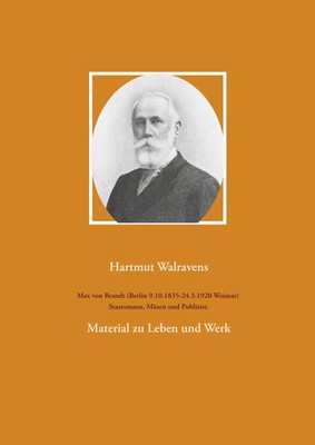 Hartmut Walravens | Max von Brandt (Berlin 9.10.1835-24.3.1920 Weimar)...