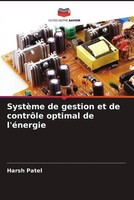 Harsh Patel | SystèMe De Gestion Et De ContrôLe Optimal De L'éNergie | Buch