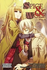 Isuna Hasekura / Spice And Wolf: Vol 3 - Manga /  9780316102346