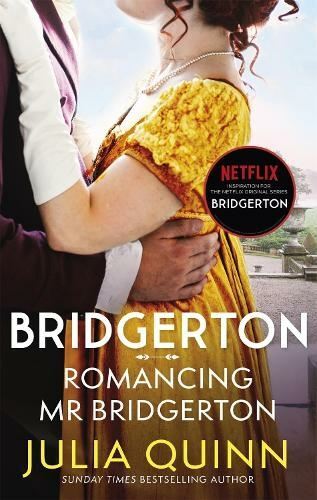 Bridgerton: Romancing Mr Bridgerton (Bridgertons Book 4) by Julia Quinn