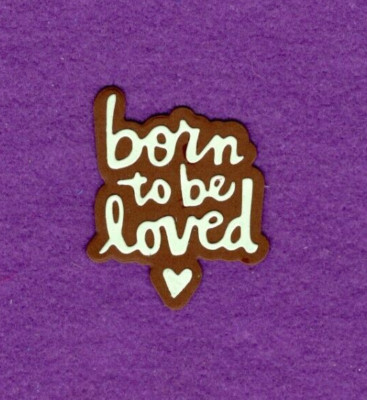BORN TO BE LOVED die cuts scrapbook cards