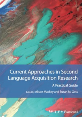 Current Approaches in Second Language Acquisition Resea - Paperback NEW Mackey,