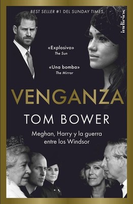 Venganza: Meghan, Harry, y la guerra entre los Windsor by Tom Bower