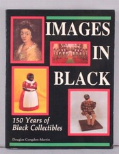 Ref. Book: Images in Black: 150 Years of Black Collectibles