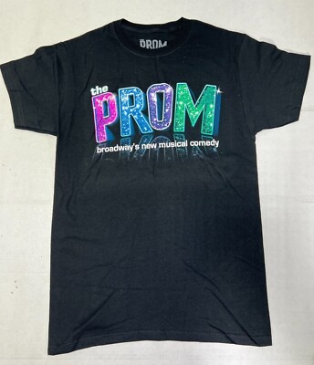 THE PROM The Musical BROADWAY NEW MUSICAL COMEDY Unisex TEE T-SHIRT NEW OFFICIAL