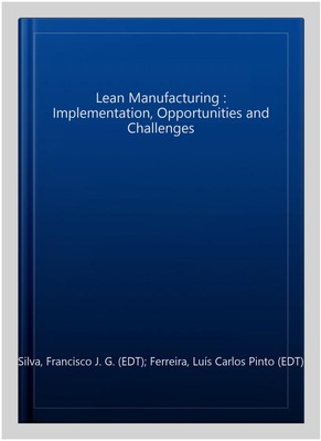 Lean Manufacturing: Implementierung, Chancen und Herausforderungen, Hardcover...