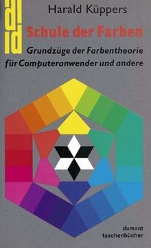 Schule der Farben, Grundzüge der Farbentheorie für Compu... | Buch | Zustand gut