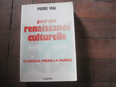 Pierre VIAL: Für eine kulturelle Renaissance, die G.R.E.C.E. take la word
