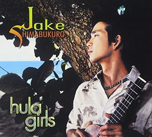 Jake Shimabukuro Hula Girls (Digipak) (CD) Album