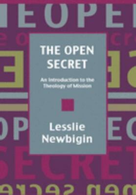 Open Secret : Introduction to the Theology of Mission, Paperback by Newbigin,...