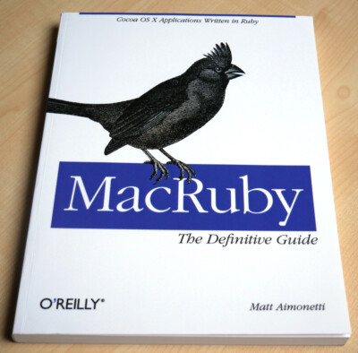 MacRuby - The Definitive Guide (Matt Aimonetti, 2012)